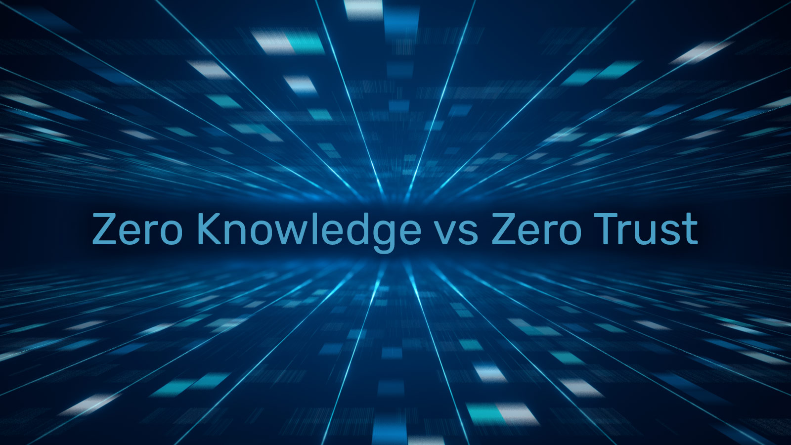 Zero Knowledge vs Zero Trust