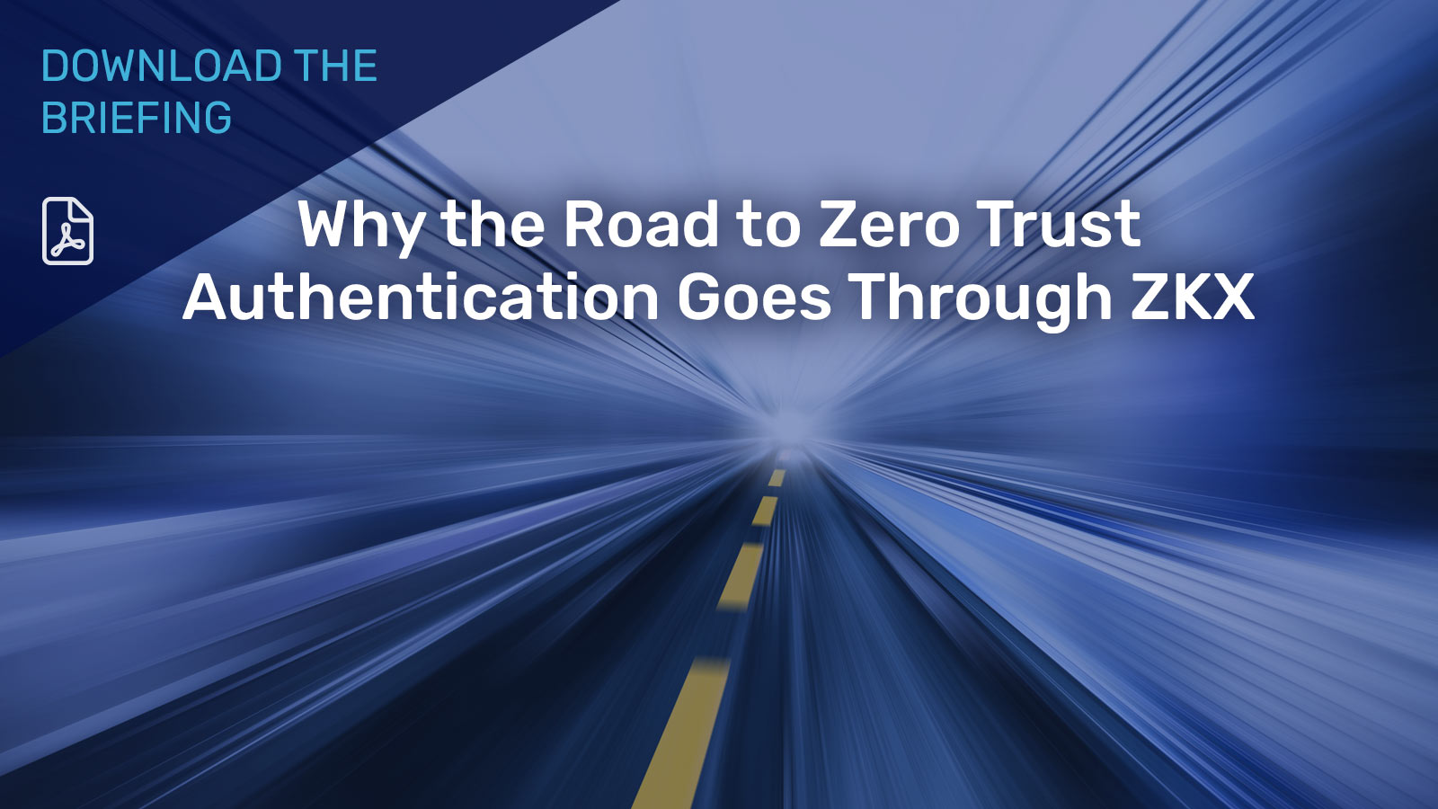 The Road to Zero Trust Authentication